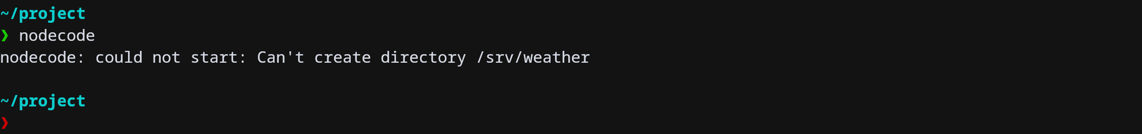 The launch paints the landing, then stops: nodecode: could not start: Can't create directory /srv/weather. The shell's prompt comes back.